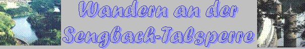 Wandern an der Sengbachtalsperre